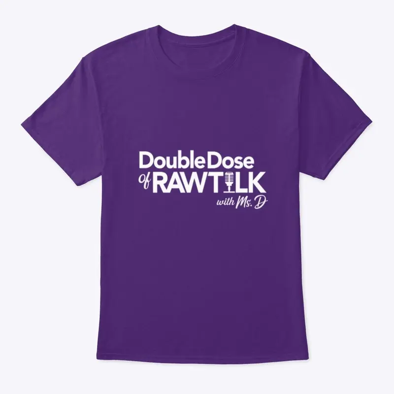 Double Dose of Raw Talk Merch 