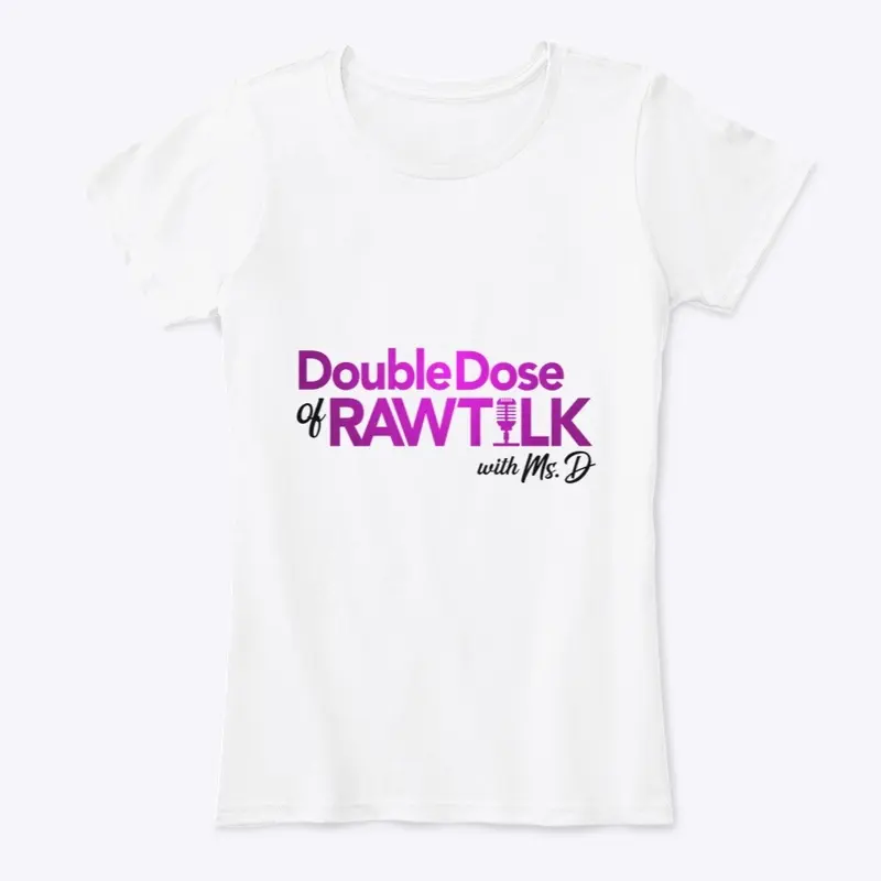 Double Dose of Raw Talk Merch