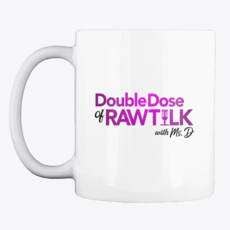 Double Dose of Raw Talk Merch