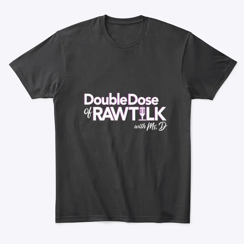 Double Dose of Raw Talk Merch