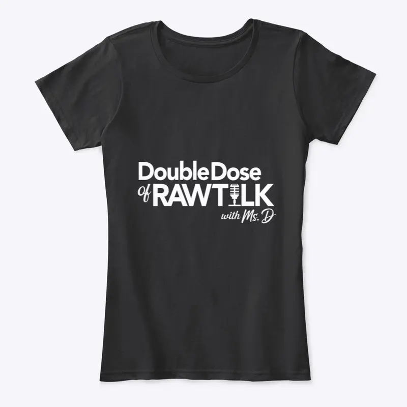 Double Dose of Raw Talk Merch 